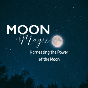 Moon Magic - Harnessing the Power of the Moon - Self Paced Class