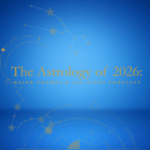 The Astrology of 2026: Major Themes & All Signs Forecast