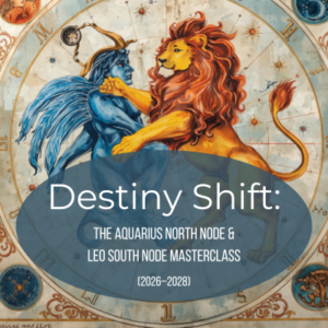 Destiny Shift: The Aquarius North Node & Leo South Node Masterclass (2026–2028)