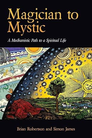 Magician to Mystic - Brian Robertson & Simon James